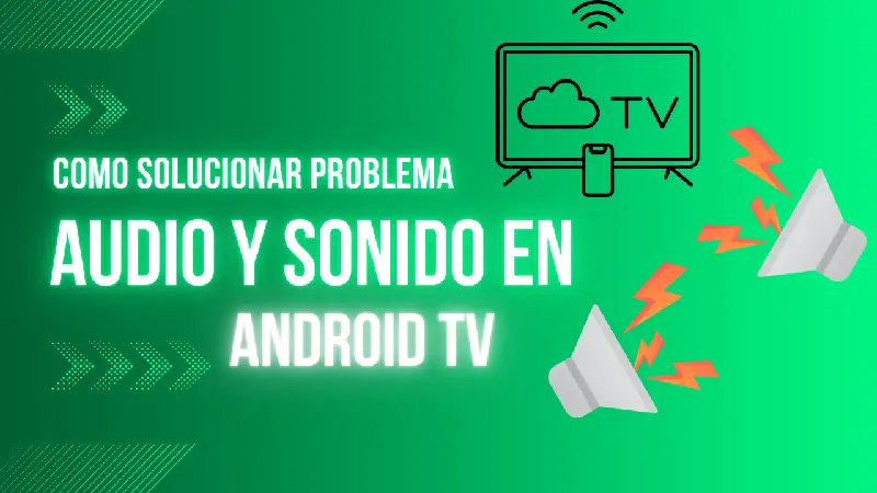problema de audio en android tv