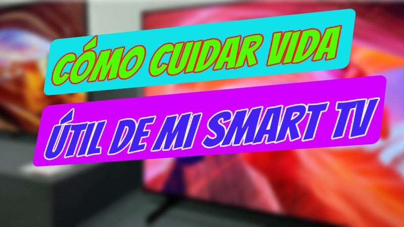 vida útil en un Smart TV
