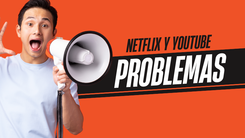 problemas netflix y youtube
